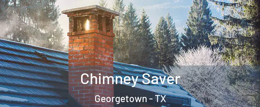  Chimney Saver Georgetown - TX