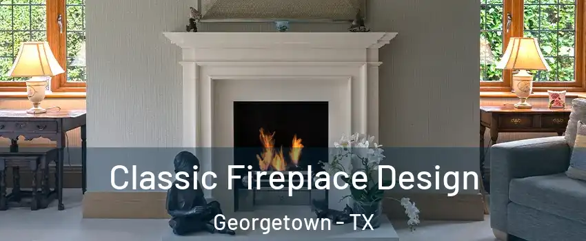  Classic Fireplace Design Georgetown - TX