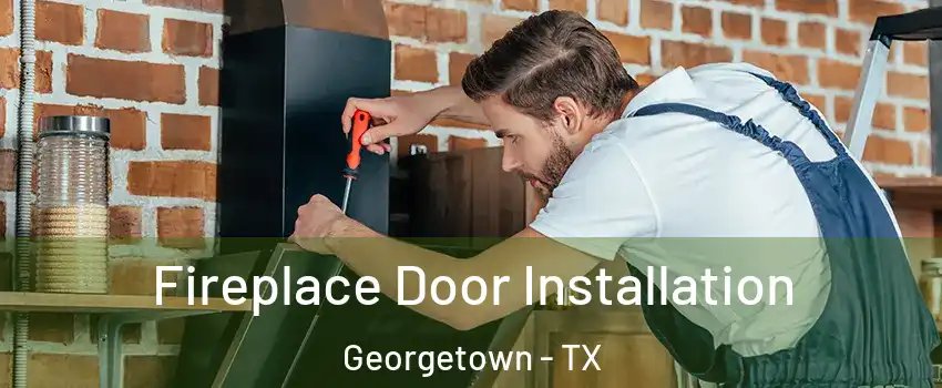  Fireplace Door Installation Georgetown - TX