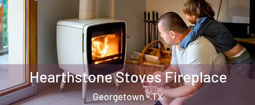  Hearthstone Stoves Fireplace Georgetown - TX
