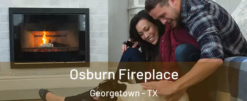  Osburn Fireplace Georgetown - TX