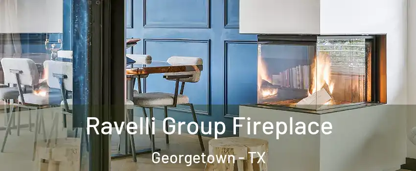  Ravelli Group Fireplace Georgetown - TX