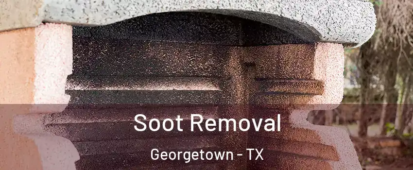  Soot Removal Georgetown - TX